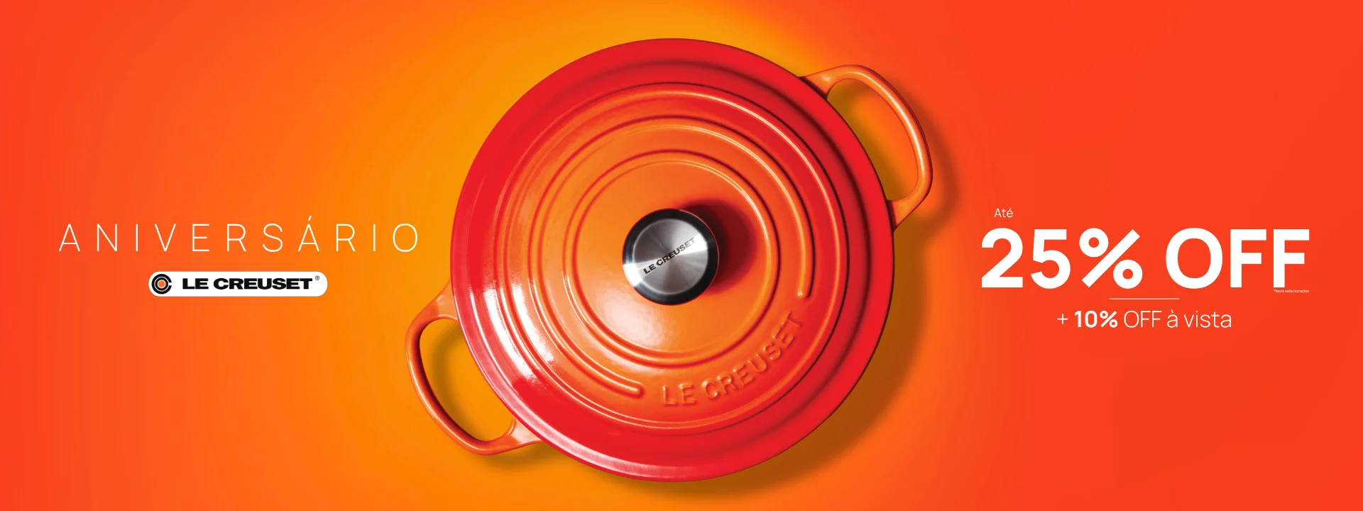 Aniversário Le Creuset: Até 25% OFF + 10% À Vista 